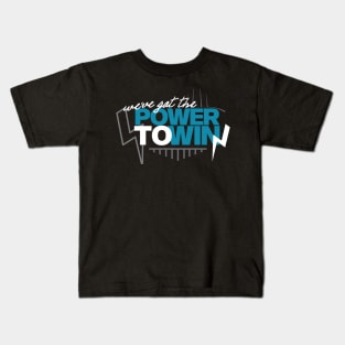 We've Got the Power To Win Kids T-Shirt